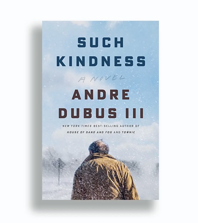 Such Kindness — a deeply moving novel of hard-won&nbsp;acceptance